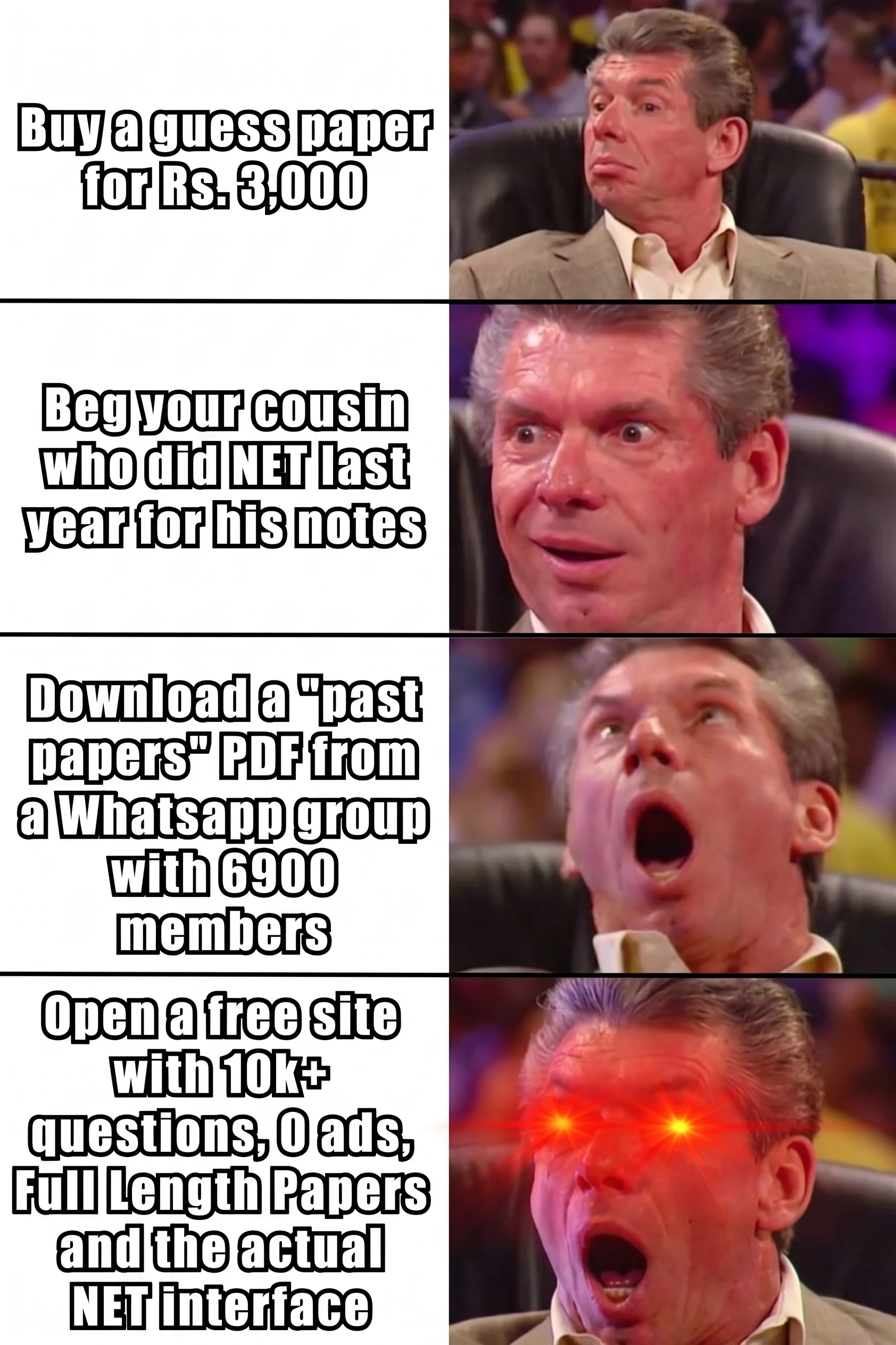 Expanding-brain meme: buy a guess paper for Rs. 3,000; beg your cousin who did NET last year for his notes; download a past-papers PDF from a WhatsApp group with 6900 members; open a free site with 10k-plus questions, 0 ads, full-length papers and the actual NET interface